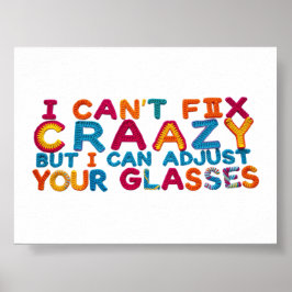 Ik kan niet gek repareren, maar ik kan je bril aan poster