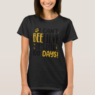 Ik Kan Niet Geloven Dat Het 100 Dagen Is Funny Bee T-shirt