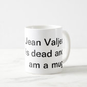 ik kan niet geloven dat jean valjean dood is koffiemok (Voorkant rechts)