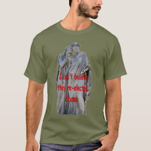IK KAN NIET GELOVEN DAT ZE OBAMA HERKOZEN HEBBEN T-SHIRT