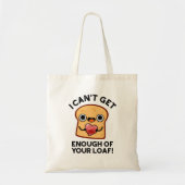 Ik kan niet genoeg van je laffe brood lezen. tote bag (Voorkant)