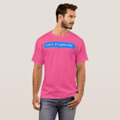 Ik Kan Niet, Het Is Speldag T-shirt (Voorkant volledig)