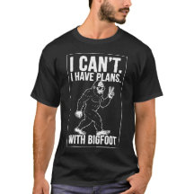 Ik Kan Niet, Ik Heb Afspraken Met Bigfoot Grappige