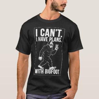 Ik Kan Niet, Ik Heb Afspraken Met Bigfoot Grappige T-shirt