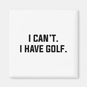 Ik kan niet, ik heb golf, grappige golfen-uitspraa magneet