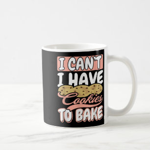 Ik Kan Niet Ik Heb Koekjes Om Cupcake Bakken Te Ba Koffiemok