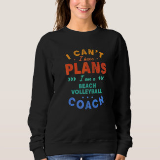 Ik Kan Niet Ik Heb Plannen Beachvolleybal Coach Trui