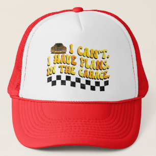 Ik Kan Niet, Ik Heb Plannen In De Garage Automecha Trucker Pet