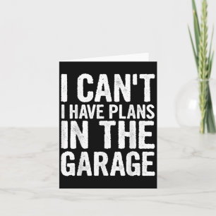 Ik kan niet, ik heb plannen in de garage  kaart