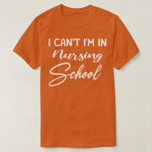 Ik kan niet in de verpleegschool. t-shirt (Design voorkant)