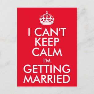 Ik kan niet kalm blijven als ik ga trouwen briefkaart