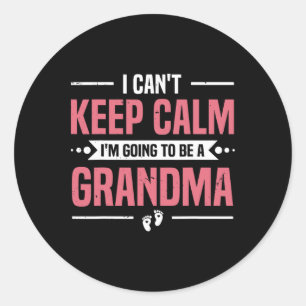Ik Kan Niet Kalm Blijven Ik Word Oma Gewordene Ronde Sticker