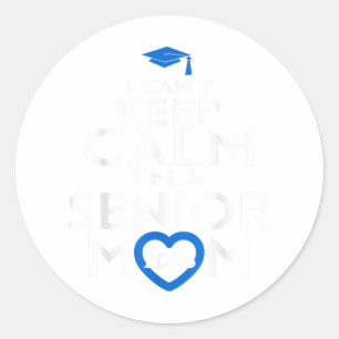 Ik kan niet kalm blijven in een senior mom 2026 Af Ronde Sticker