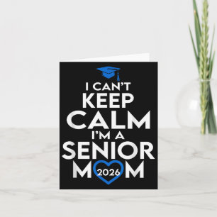 Ik kan niet kalm blijven in een senior mom 2026 CL Kaart