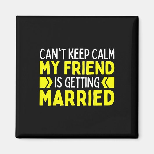 Ik kan niet kalm blijven mijn beste vriend gaat tr magneet (Voorkant)