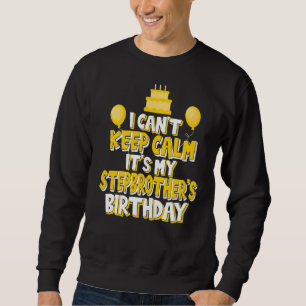 Ik kan niet kalm houden... het is mijn broer Birth Trui