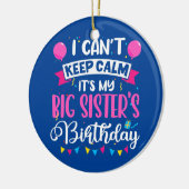 Ik kan niet kalm houden. Het is mijn grote zuster  Keramisch Ornament (Links)