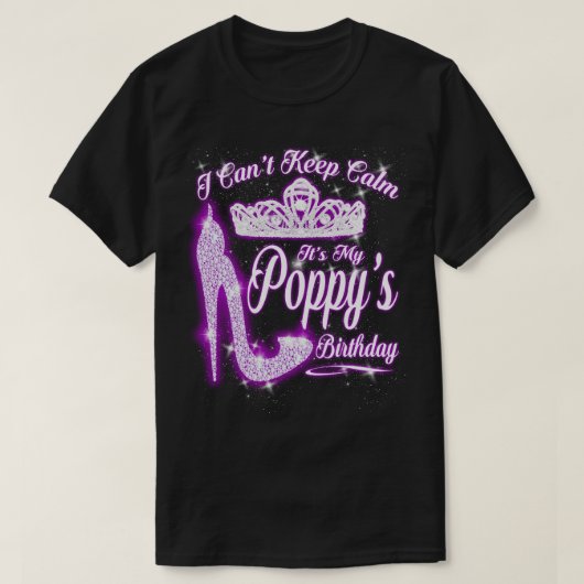 Ik kan niet kalm houden. Het is mijn papaverdag. T-shirt (Design voorkant)