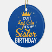 Ik kan niet kalm houden. Het is mijn zuster Birthd Keramisch Ornament (Links)