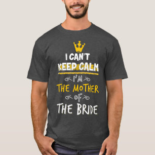 Ik kan niet kalm houden, ik ben de moeder van de b t-shirt