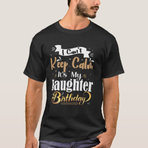 Ik kan niet kalm houden... maar mijn dochter is ge t-shirt