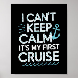 Ik Kan Niet Kalmeren Het Is Mijn Eerste Cruise 1 Poster