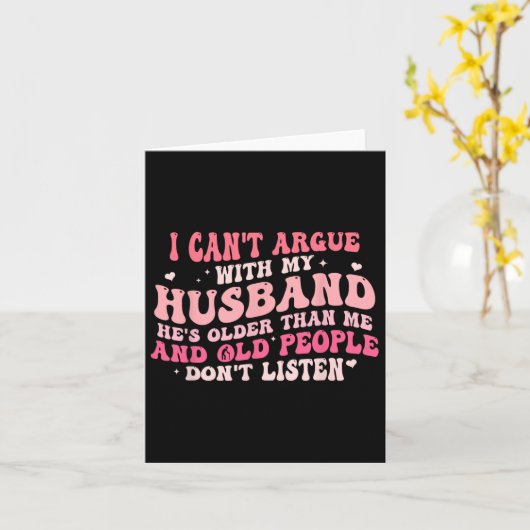 Ik kan niet kibbelen met mijn man, hij is ouder da kaart (Gele Bloem)