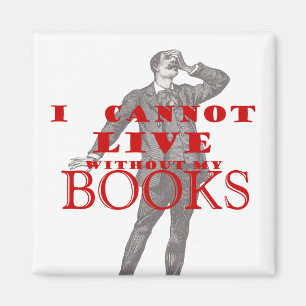 Ik kan niet leven zonder mijn boeken - man magneet