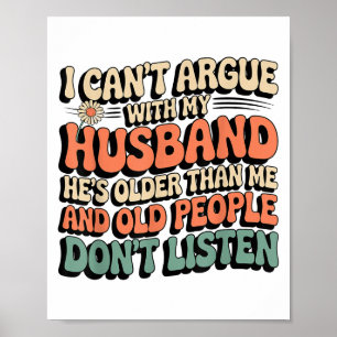 Ik kan niet met mijn man discussiëren dat hij oude poster