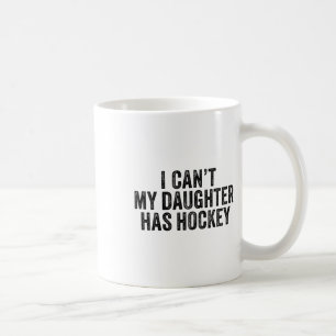 Ik kan niet, mijn dochter heeft hockey grappige ui koffiemok