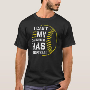 Ik kan niet mijn dochter heeft softbal voor papa & t-shirt