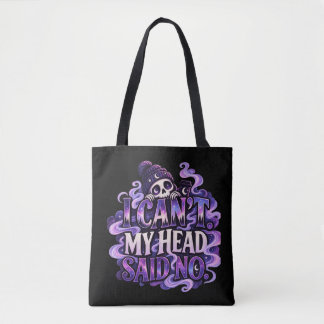 Ik Kan Niet, Mijn Hoofd Zei Nee – Kosmische Koele Tote Bag