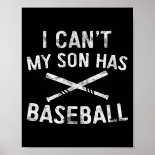 Ik Kan Niet Mijn Zoon Heeft Honkbal Honkbalspeler Poster