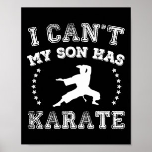 Ik kan niet, mijn zoon heeft karate Sportouders Poster