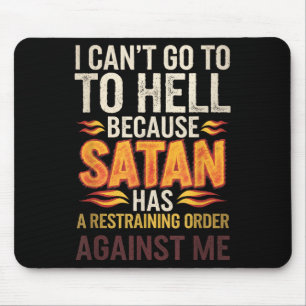 Ik kan niet naar de hel gaan omdat Satan een beper Muismat