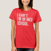 Ik kan niet op de middelbare school. t-shirt (Voorkant)