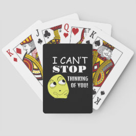 Ik kan niet ophouden met aan je denken pokerkaarten