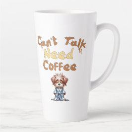 Ik kan niet praten koffie nodig hebben latte mok
