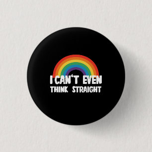 Ik Kan Niet Rechtuit Denken Grappige Gay Pride Ronde Button 3,2 Cm
