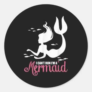 Ik kan niet rennen, ik ben een zeemeermin ronde sticker