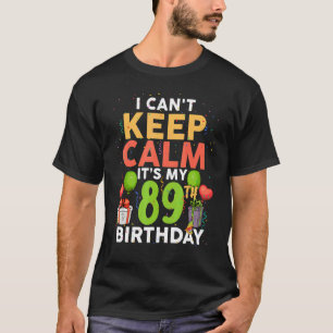 Ik kan niet rustig blijven. Het is mijn 89ste verj T-shirt