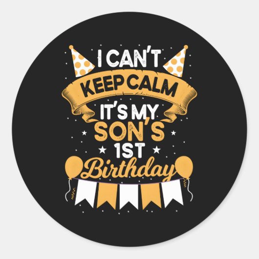 Ik kan niet rustig blijven, het is mijn zoon 1e da ronde sticker (Voorkant)