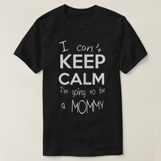 Ik kan niet rustig blijven, ik word mama. t-shirt (Design voorkant)