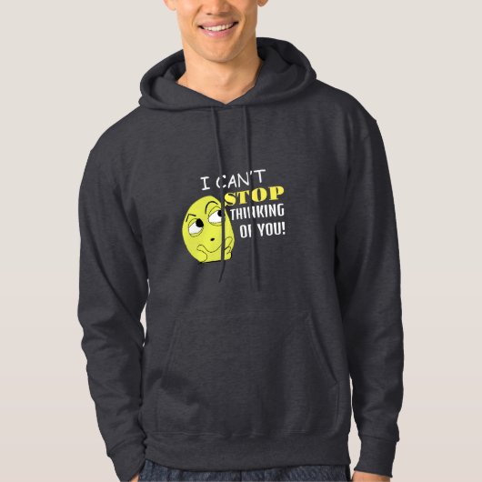 Ik kan niet stoppen aan je te denken, bewerkbaar hoodie (Voorkant)