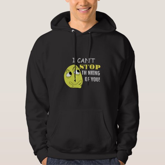 Ik kan niet stoppen aan je te denken, bewerkbaar hoodie (Voorkant)