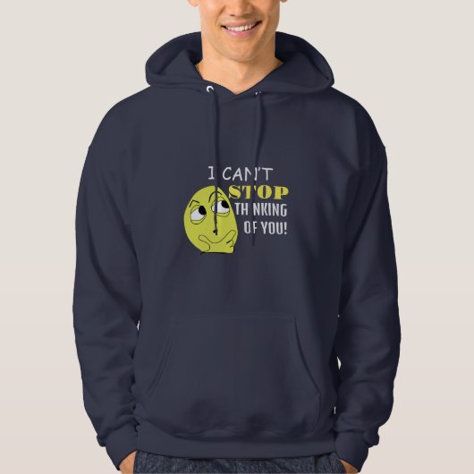 Ik kan niet stoppen aan je te denken, bewerkbaar hoodie (Voorkant)