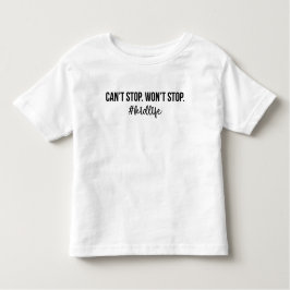 Ik kan niet stoppen # kinderleven grappige Moederd Kinder Shirts