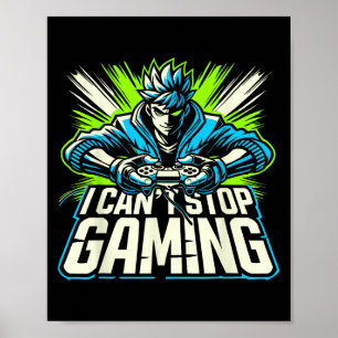 Ik kan niet stoppen met gamen Funny Gamer Grafisch Poster