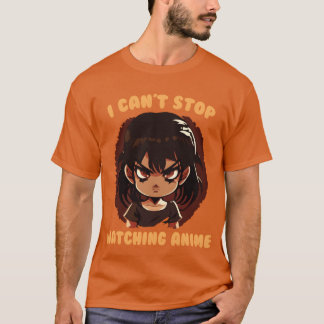 Ik kan niet stoppen met het kijken naar Anime meis T-shirt