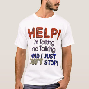 Ik kan niet stoppen met praten t-shirt